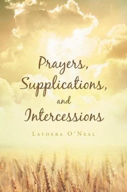 Prayers Supplications and Intercessions