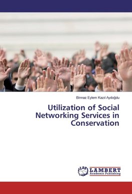 Utilization of Social Networking Services in Conservation
