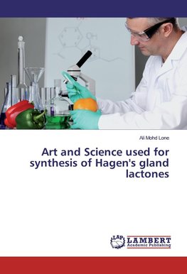 Art and Science used for synthesis of Hagen's gland lactones