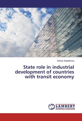 State role in industrial development of countries with transit economy