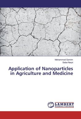 Application of Nanoparticles in Agriculture and Medicine