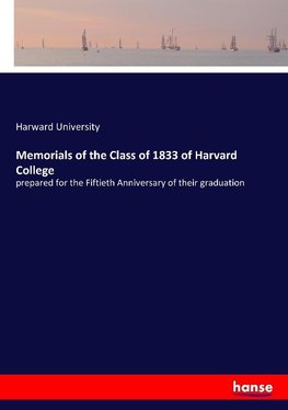 Memorials of the Class of 1833 of Harvard College