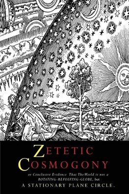 Zetetic Cosmogony