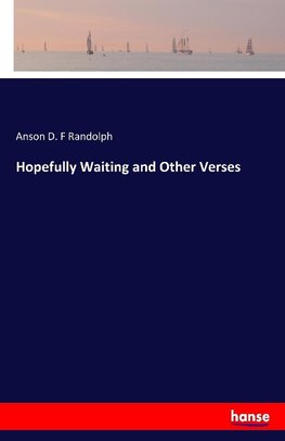 Hopefully Waiting and Other Verses