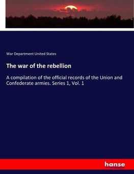 The war of the rebellion