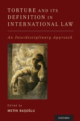 Basoglu, M: Torture and Its Definition In International Law