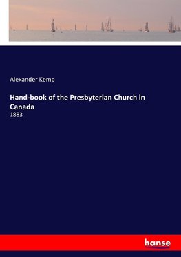 Hand-book of the Presbyterian Church in Canada