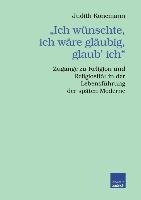 "Ich wünschte, ich wäre gläubig, glaub' ich."