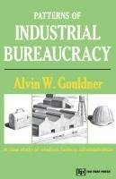 PATTERNS OF INDUSTRIAL BUREAUC