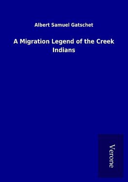 A Migration Legend of the Creek Indians