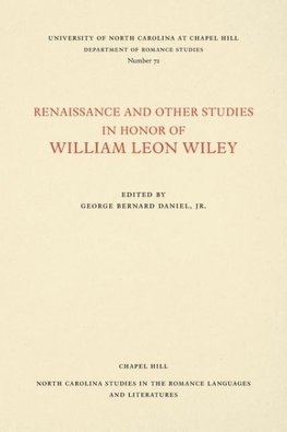 Renaissance and Other Studies in Honor of William Leon Wiley