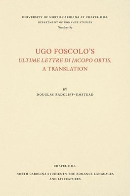 Ugo Foscolo's Ultime Lettere di Jacopo Ortis