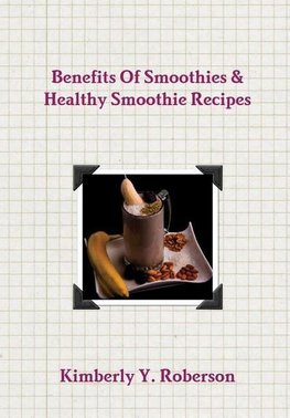 Benefits Of Smoothies & Healthy Smoothie Recipes