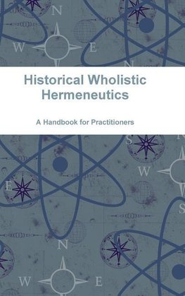 Historical Wholistic Hermeneutics