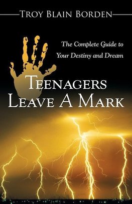 Teenagers Leave a Mark