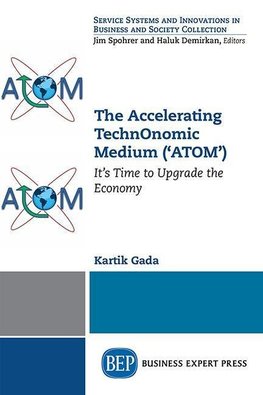 The Accelerating TechnOnomic Medium ('ATOM')