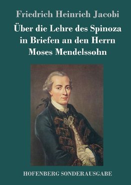 Über die Lehre des Spinoza in Briefen an den Herrn Moses Mendelssohn