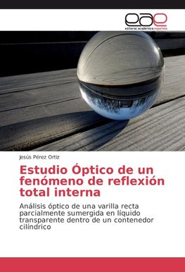 Estudio Óptico de un fenómeno de reflexión total interna