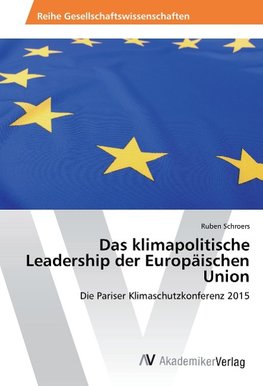 Das klimapolitische Leadership der Europäischen Union