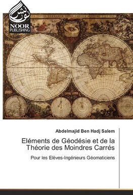 Eléments de Géodésie et de la Théorie des Moindres Carrés