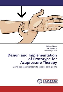 Design and Implementation of Prototype for Acupressure Therapy