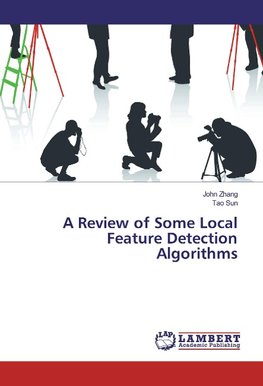 A Review of Some Local Feature Detection Algorithms