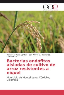 Bacterias endófitas aisladas de cultivo de arroz resistentes a níquel