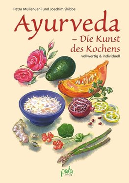 Ayurveda - Die Kunst des Kochens