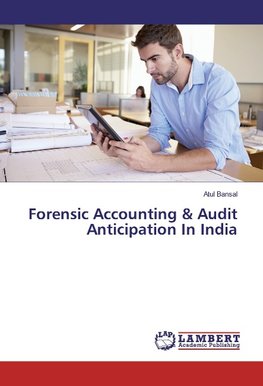 Forensic Accounting & Audit Anticipation In India