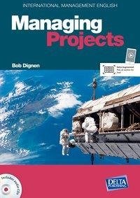 International Management English Managing Projects B2-C1. Coursebook with 2 Audio CDs