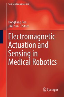 Electromagnetic Actuation and Sensing in Medical Robotics