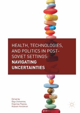 Health, Technologies, and Politics in Post-Soviet Settings