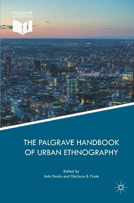 The Palgrave Handbook of Urban Ethnography