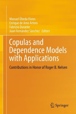 Copulas and Dependence Models with Applications