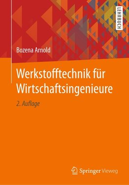 Werkstofftechnik für Wirtschaftsingenieure