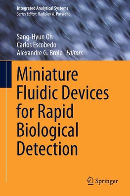 Miniature Fluidic Devices for Rapid Biological Detection