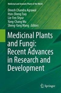 Medicinal Plants and Fungi: Recent Advances in Research and Development