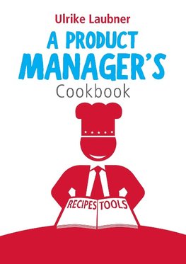 A Product Manager's Cookbook