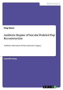 Antibiotic Regime of Vascular Pedicled Flap Reconstruction