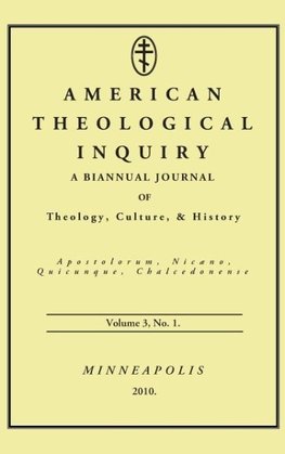 American Theological Inquiry, Volume Three, Issue One