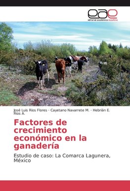 Factores de crecimiento económico en la ganadería