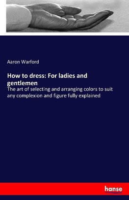 How to dress: For ladies and gentlemen