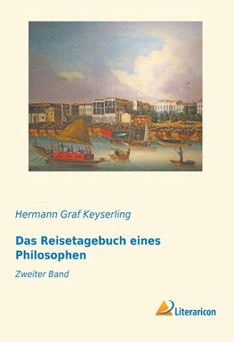 Das Reisetagebuch eines Philosophen 2