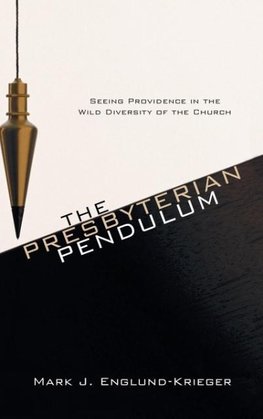 The Presbyterian Pendulum