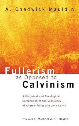 Fullerism as Opposed to Calvinism