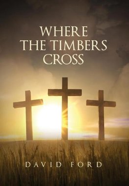 Where the Timbers Cross