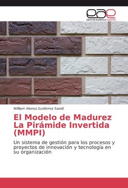 El Modelo de Madurez La Pirámide Invertida (MMPI)