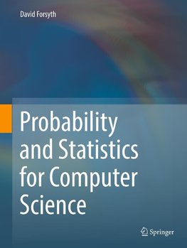 Probability and Statistics for Computer Science