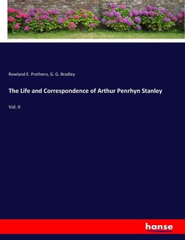 The Life and Correspondence of Arthur Penrhyn Stanley