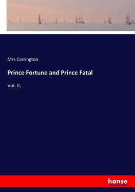 Prince Fortune and Prince Fatal